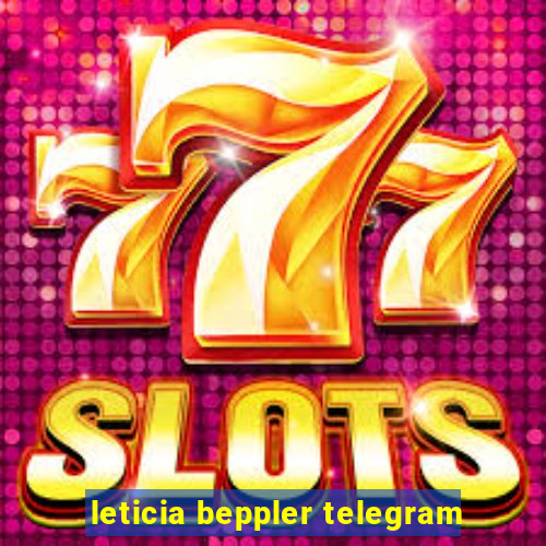 leticia beppler telegram